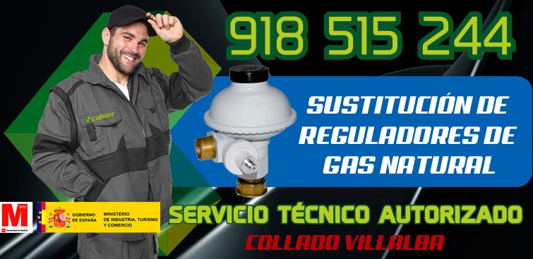 sustitución regulador de gas natural en Collado Villalba